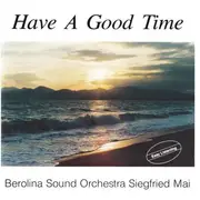 LP - Berolina Sound Orchestra Siegfried Mai - Have A Good Time