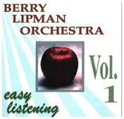 The Berry Lipman Orchestra - Easy Listening Vol. 1