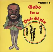 Bebo - Bebo In A Dub Style Volume 1