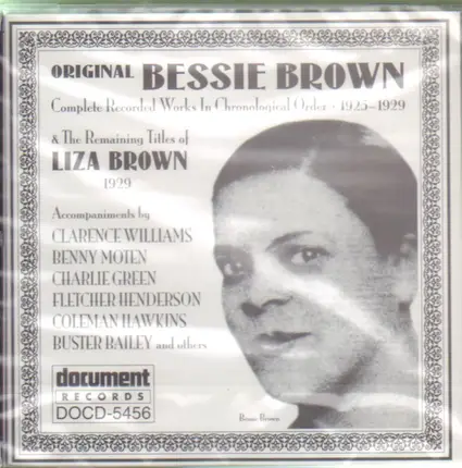 Bessie Brown , Liza Brown - Complete Recorded Works In Chronological Order 1925-1929 & The Remaining Titles Of Liza Brown 1929