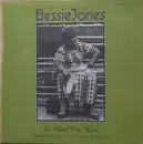 LP - Bessie Jones - So Glad I'm Here