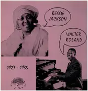 Bessie Jackson And Walter Roland - 1927-1935