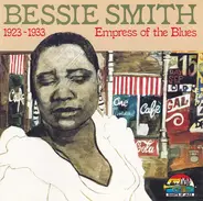 Bessie Smith - 1923-1933: Empress Of The Blues