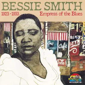 Bessie Smith - 1923-1933: Empress Of The Blues