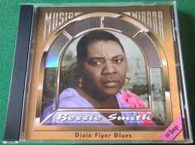 Bessie Smith - Dixie Flyer Blues