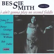 Bessie Smith - I Ain't Gonna Play No Second Fiddle, Vol 4