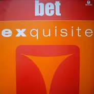 Bet - Exquisite