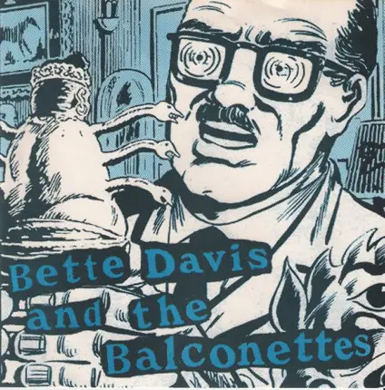 Bette Davis & The Balconettes - Celebrity Fuckers