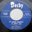 7inch Vinyl Single - Bette McLaurin With The Striders & Eddie Wilcox & His Orchestra - My Heart Belongs Only To You / I Won't Tell A Soul I Love You