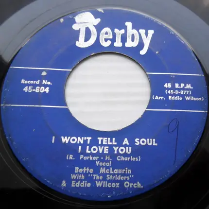 Bette McLaurin With The Striders & Eddie Wilcox & His Orchestra - My Heart Belongs Only To You / I Won't Tell A Soul I Love You