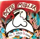 7inch Vinyl Single - Bette Midler - All I Need To Know