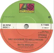 7inch Vinyl Single - Bette Midler - Say Goodbye To Hollywood