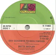 Bette Midler - Say Goodbye To Hollywood