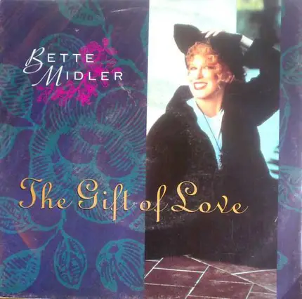 Bette Midler - The Gift Of Love