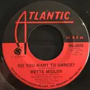 7inch Vinyl Single - Bette Midler - Do You Want To Dance? - PL suffix
