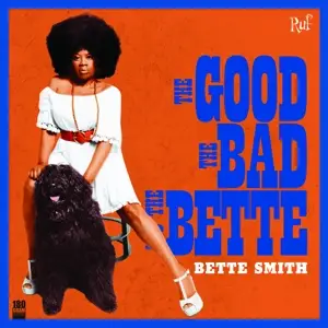 Bette Smith - Good, The Bad And The..