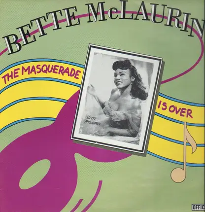 Bette McLaurin - The Masquerade Is Over