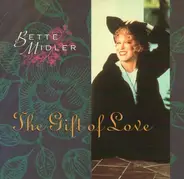 Bette Midler - The Gift Of Love