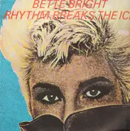 Bette Bright - Rhythm Breaks The Ice