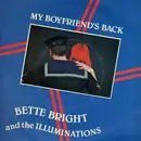 7'' - Bette Bright And The Illuminations - My Boyfriend's Back