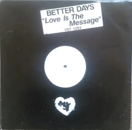 Better Days - Love Is The Message