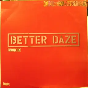 Better Daze - First Flight E.P.