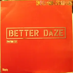Better Daze - First Flight E.P.