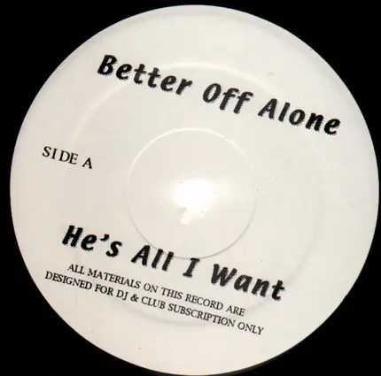 Better Off Alone / Escape (Electro Mix) - He's All I Want / It Feels So Good