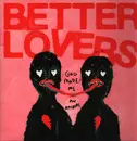 12inch Vinyl Single - Better Lovers - God Made Me An Animal - Turquoise w/ Splatter, Etched, S. Sided, Ltd Ed