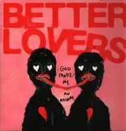 Better Lovers - God Made Me An Animal