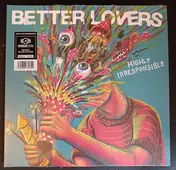 Better Lovers - Highly Irresponsible