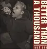 LP - Better Than A Thousand - Just One