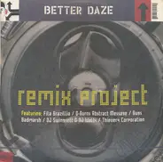 Better Daze - Remix Project