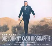 Peter Lohmeyer - Auf Kurs - Die Johnny Cash Biographie
