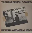 LP - Bettina Wegner - Traurig Bin Ich Sowieso
