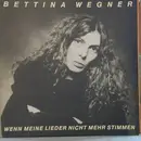 LP - Bettina Wegner - Wenn meine Lieder nicht mehr stimmen