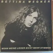 Bettina Wegner - Wenn meine Lieder nicht mehr stimmen