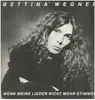 LP - Bettina Wegner - Wenn meine Lieder nicht mehr stimmen - Signed by Jim Rakete