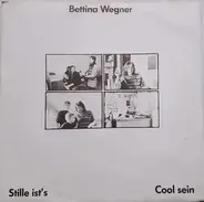 Bettina Wegner - Stille Ist's / Cool Sein