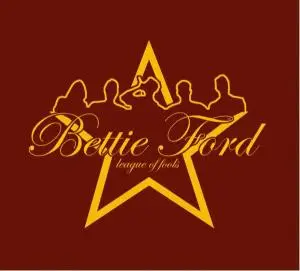 BETTIE FORD - League of Fools