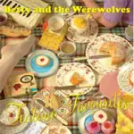 Betty & the Werewolves - Tea Time Favourites