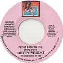 7inch Vinyl Single - Betty Wright - From Pain To Joy