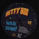 12inch Vinyl Single - Betty Boo - Where Are You Baby?