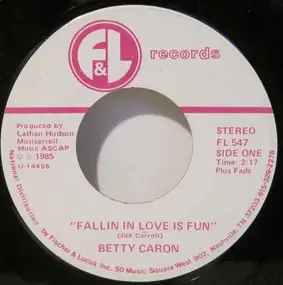 Betty Caron - Fallin In Love Is Fun