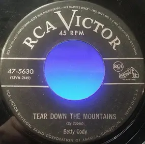 Betty Cody - Tear Down The Mountains / I Really Want You To Know