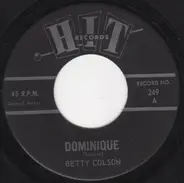 Betty Colson / Tom Tripp - Dominique / Since I Fell For You