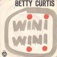 Betty Curtis - Wini Wini