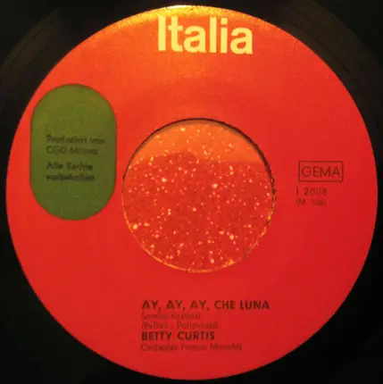 Betty Curtis - Ay, Ay, Ay, Che Luna / Con Un Sole Cosi