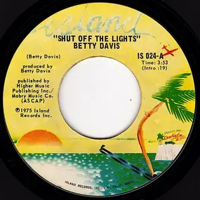 Betty Davis - Shut Off The Light / He Was A Big Freak
