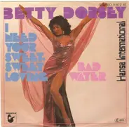 Betty Dorsey - I Need Your Sweet Sweet Loving